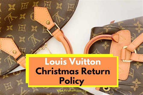 louis vuitton christmas return policy|Louis Vuitton return policy usa.